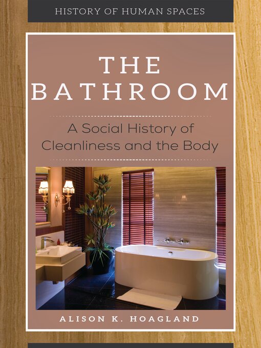 Title details for The Bathroom by Alison K. Hoagland - Available